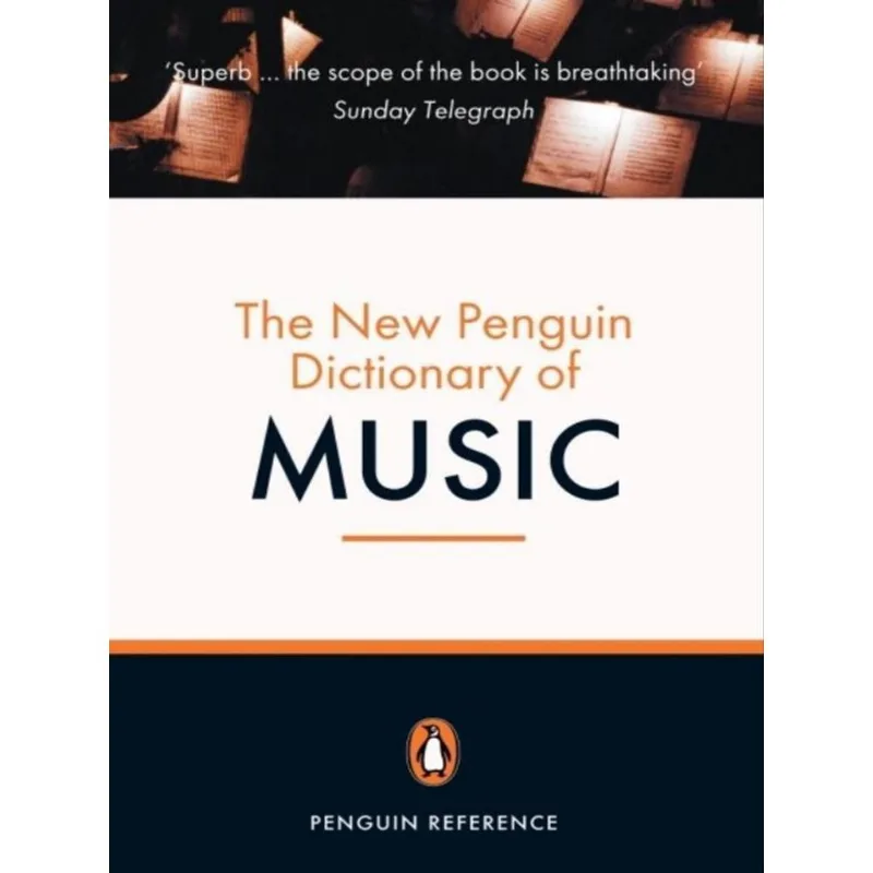 THE NEW PENGUIN DICTIONARY OF MUSIC