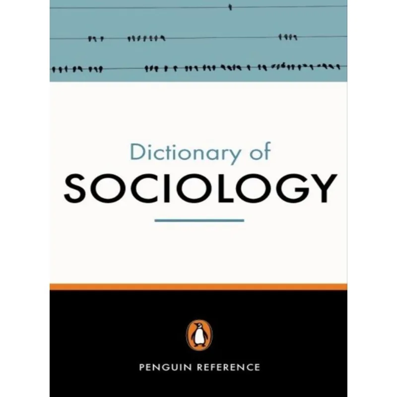 THE PENGUIN DICTIONARY OF SOCIOLOGY