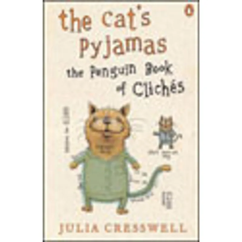 CAT'S PYJAMAS, THE - THE PENGUIN BOOK OF CLICHES