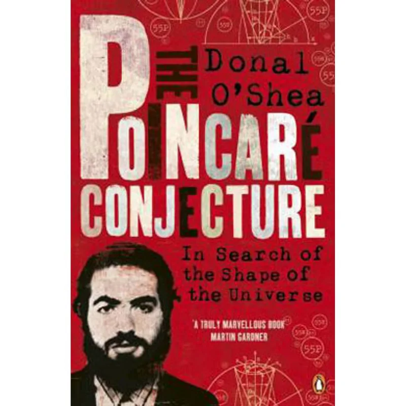 POINCARE CONJECTURE, THE - IN SEARCH OF THE SHAPE OF THE UNIVERSE