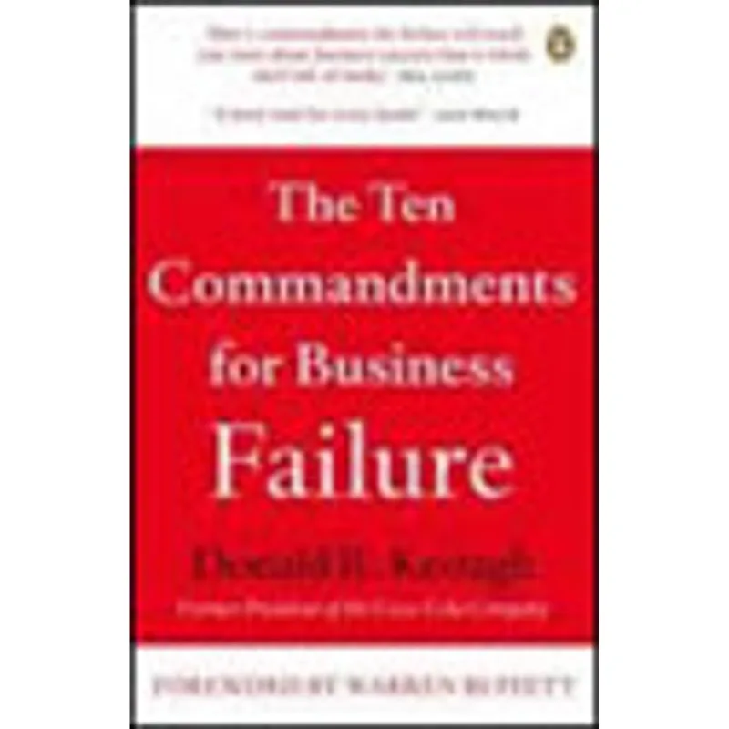 TEN COMMANDMENTS FOR BUSINESS FAILURE, THE