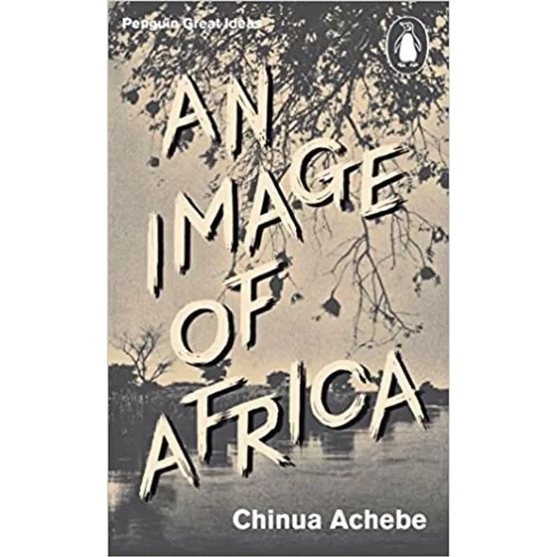 AN IMAGE OF AFRICA - THE TROUBLE WITH NIGERIA