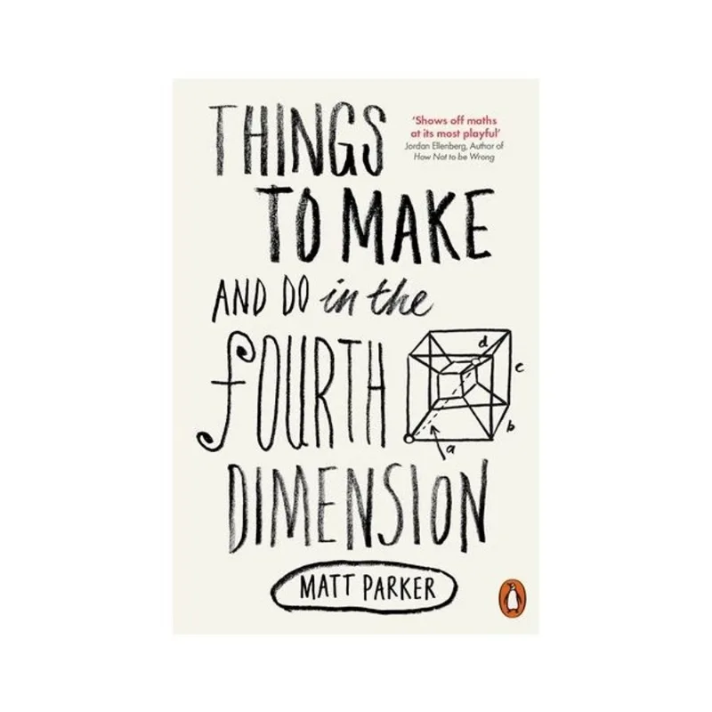 THINGS TO MAKE AND DO IN THE FOURTH DIMENSION
