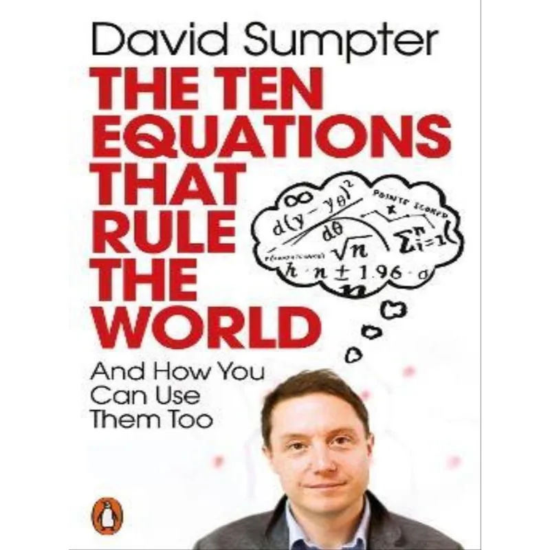 THE TEN EQUATIONS THAT RULE THE WORLD