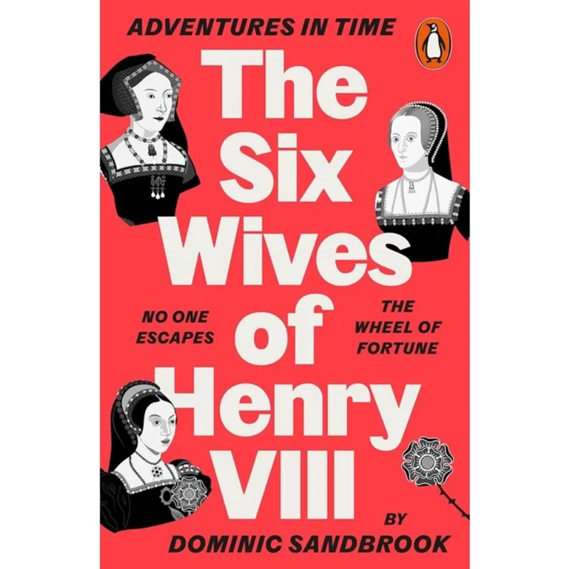 ADVENTURES IN TIME - THE SIX WIVES OF HENRY VIII