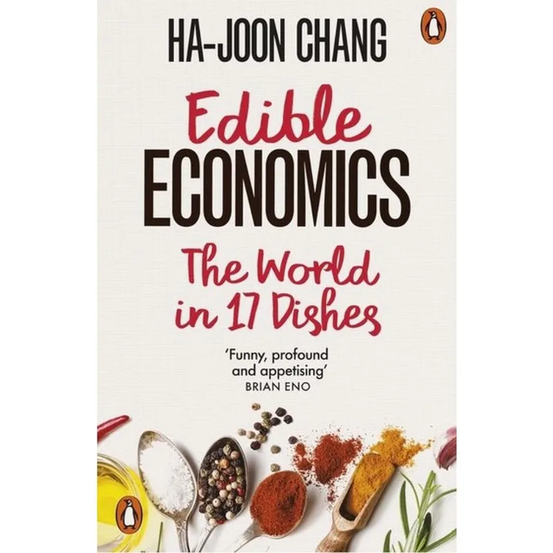 EDIBLE ECONOMICS - THE WORLD IN 17 DISHES