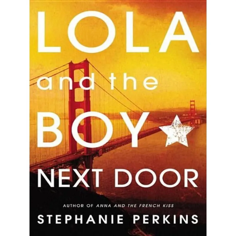 LOLA AND THE BOY NEXT DOOR