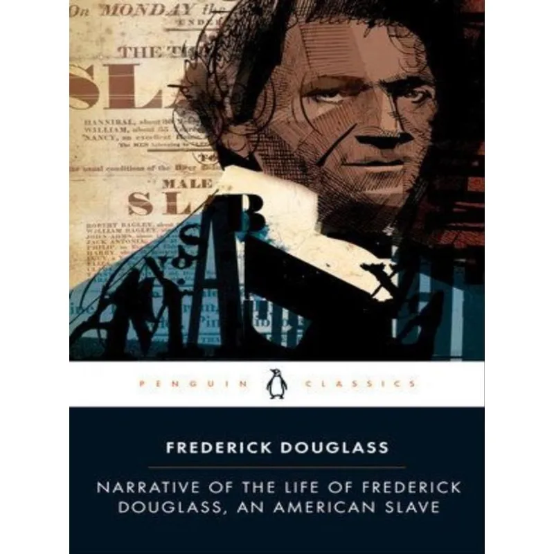 NARRATIVE OF THE LIFE OF FREDERICK DOUGLASS, AN AMERICAN SLAVE
