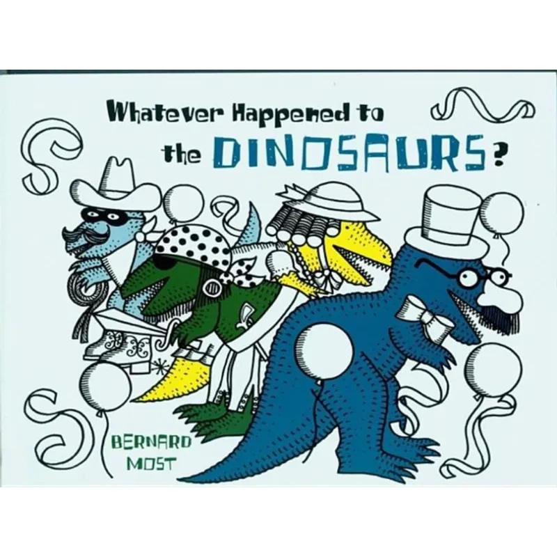 WHATEVER HAPPENED TO THE DINOSAURS?