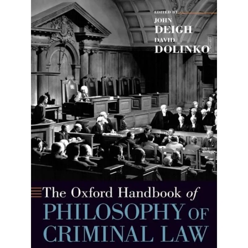 THE OXFORD HANDBOOK OF PHILOSOPHY OF CRIMINAL LAW