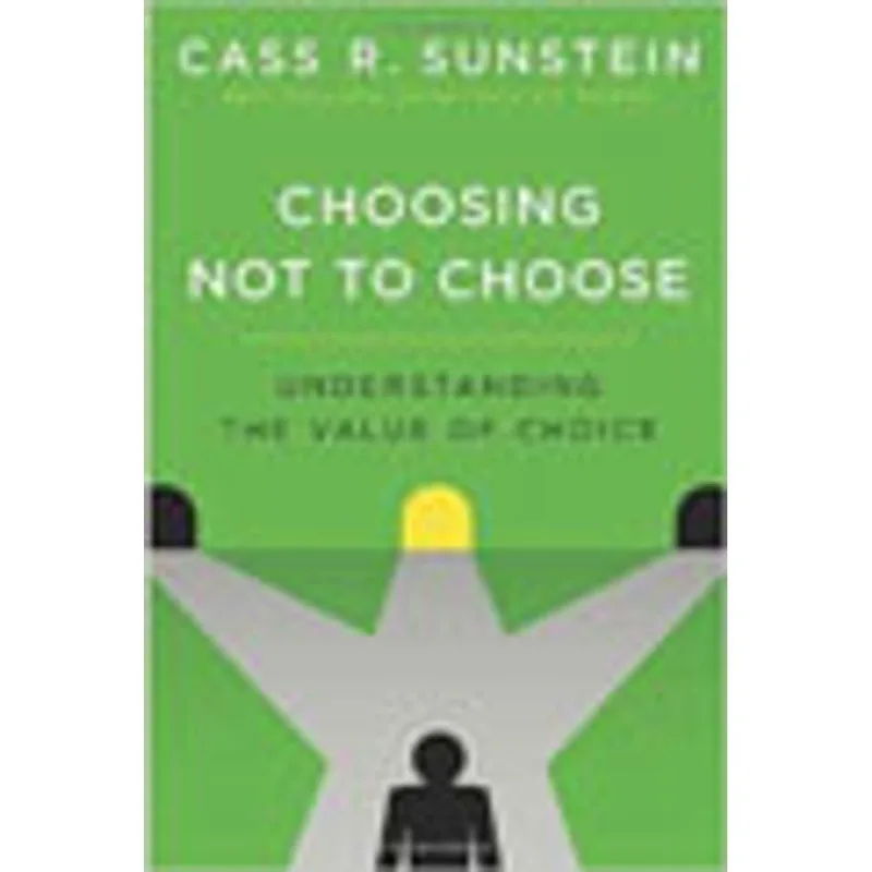 CHOOSING NOT TO CHOOSE