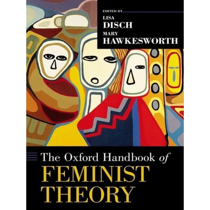 THE OXFORD HANDBOOK OF FEMINIST THEORY