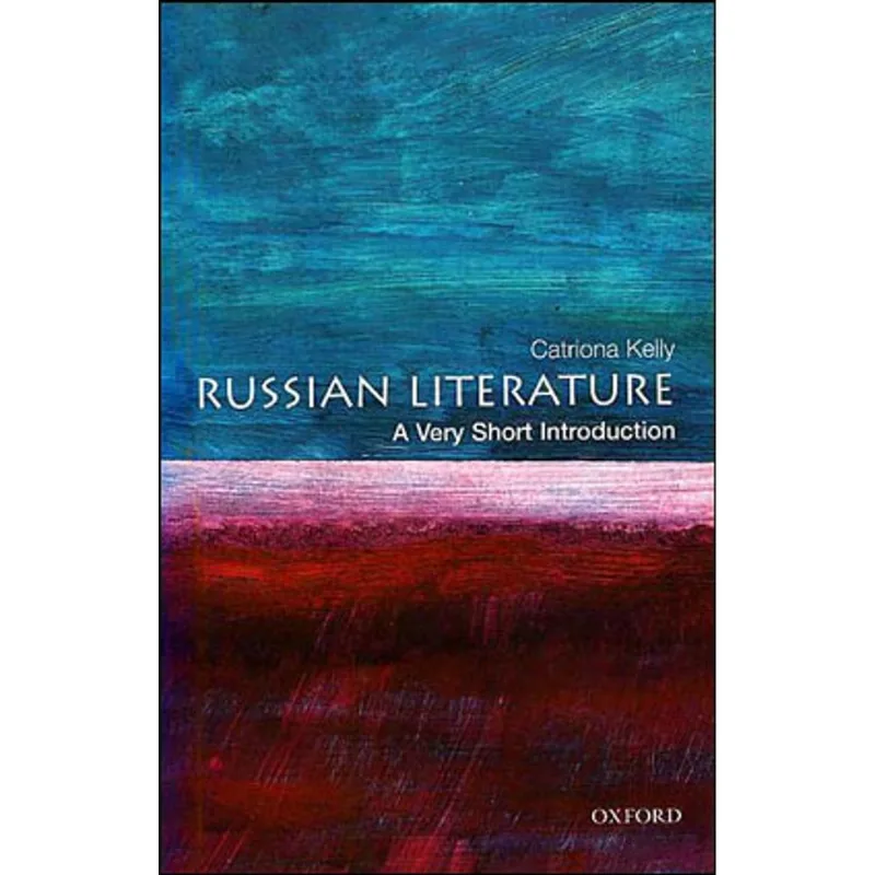 RUSSIAN LITERATURE - A VERY SHORT INTRODUCTION