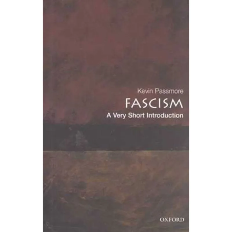 FASCISM - A VERY SHORT INTRODUCTION