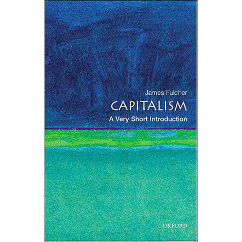 CAPITALISM - A VERY SHORT INTRODUCTION