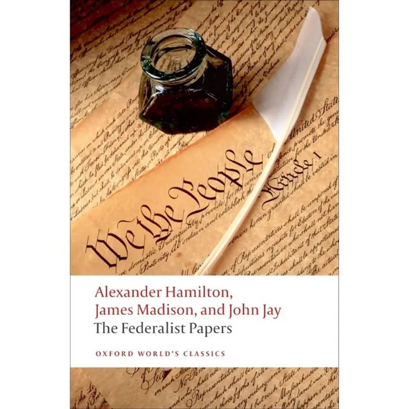 THE FEDERALIST PAPERS - OXFORD WORLD'S CLASSICS