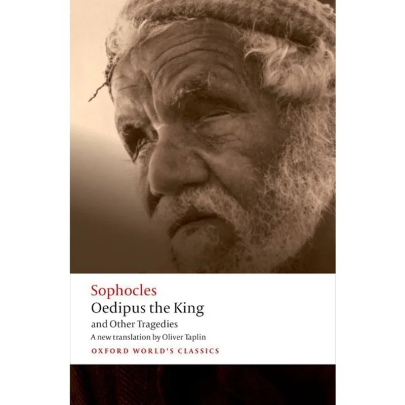OEDIPUS THE KING AND OTHER TRAGEDIES - OXFORD WORLD'S CLASSICS