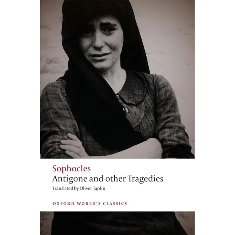 ANTIGONE & OTHER TRAGEDIES - OXFORD WORLD'S CLASSICS