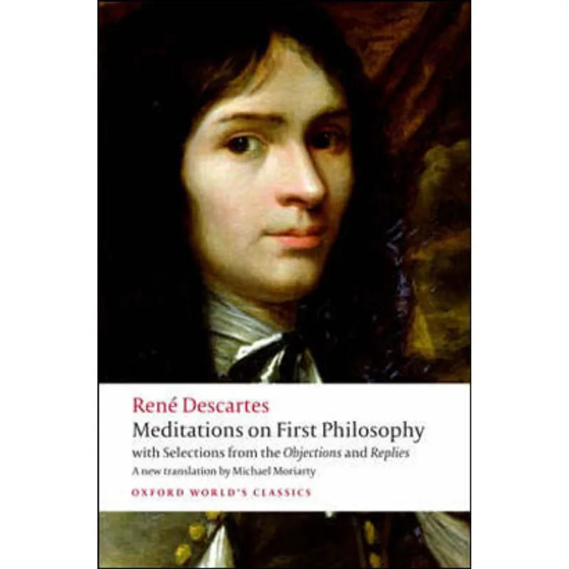 MEDITATIONS ON FIRST PHILOSOPHY - OXFORD WORLD'S CLASSICS