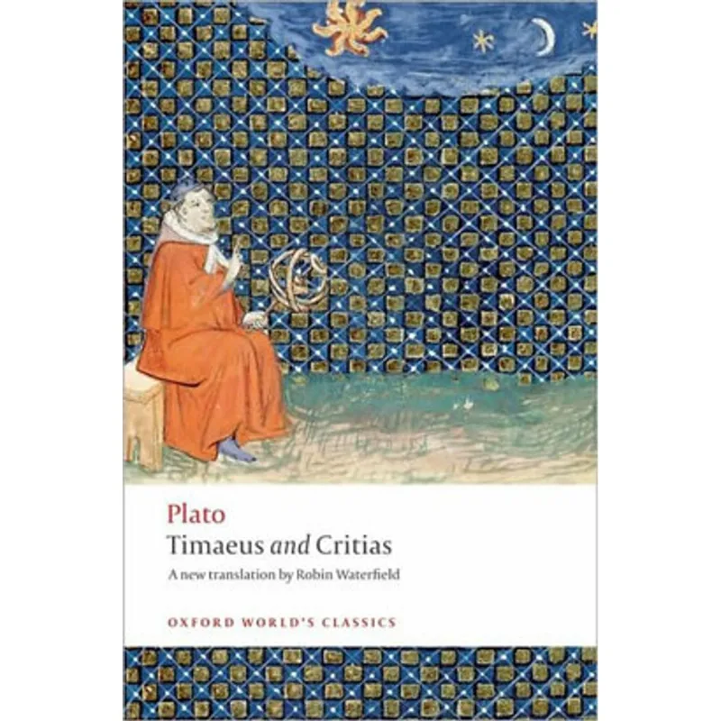 TIMAEUS AND CRITIAS - OXFORD WORLD'S CLASSICS