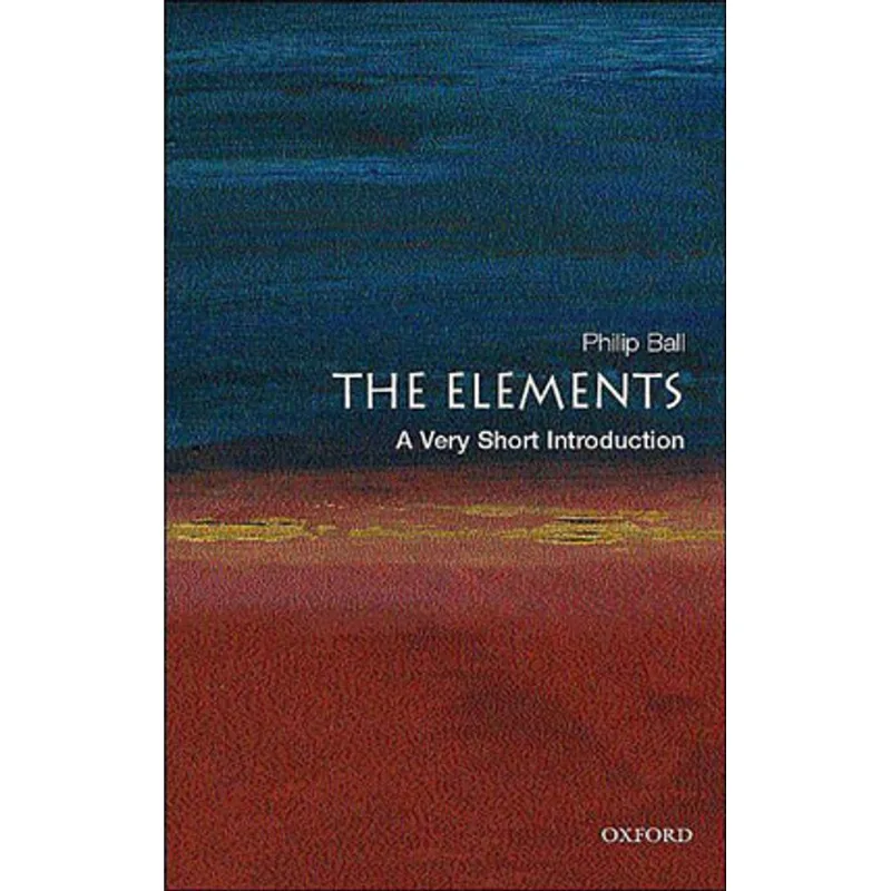 ELEMENTS, THE - A VERY SHORT INTRODUCTION