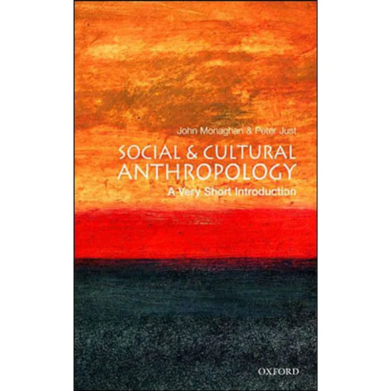 SOCIAL AND CULTURAL ANTHROPOLOGY - A VERY SHORT INTRODUCTION