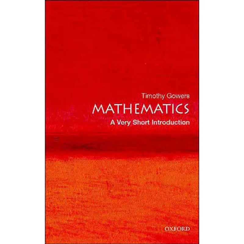 MATHEMATICS - A VERY SHORT INTRODUCTION