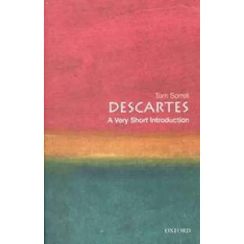 DESCARTES - A VERY SHORT INTRODUCTION