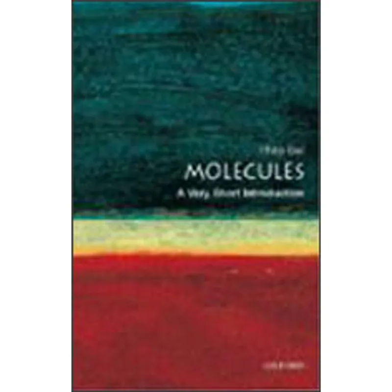 MOLECULES - A VERY SHORT INTRODUCTION