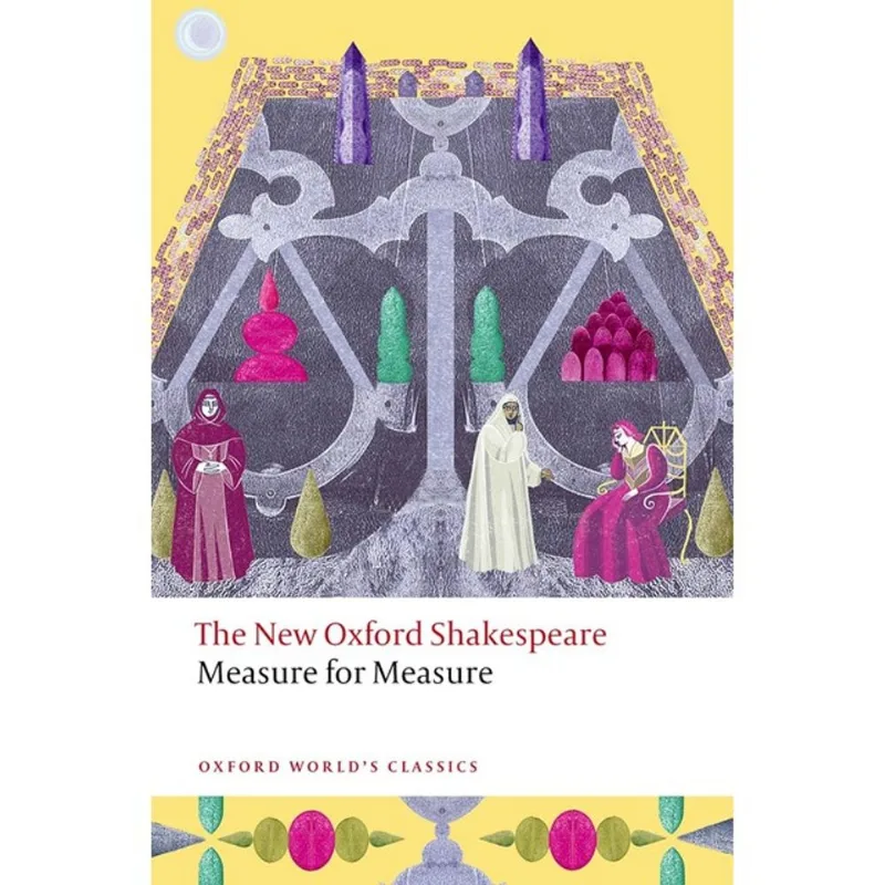 MEASURE FOR MEASURE - OXFORD WORLD'S CLASSICS