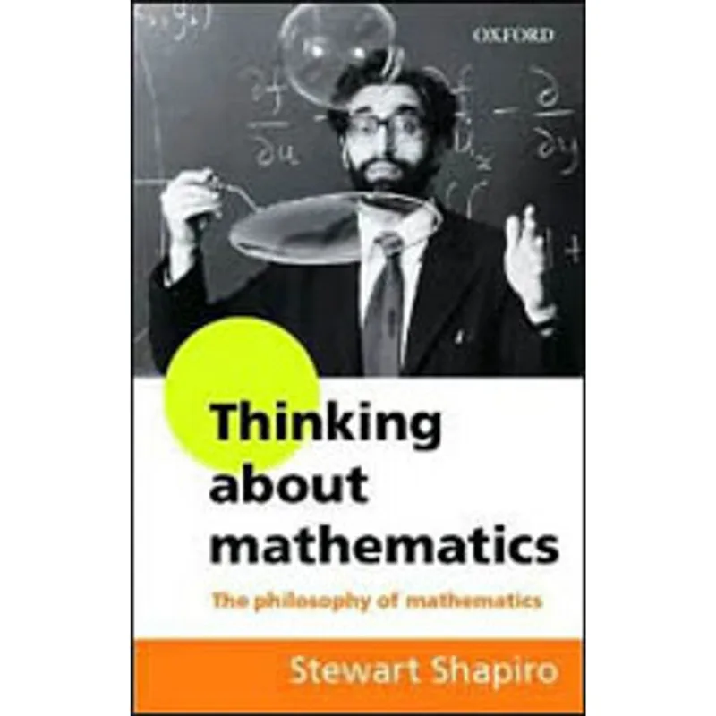 THINKING ABOUT MATHEMATICS - THE PHILOSOPHY OF MATHEMATICS