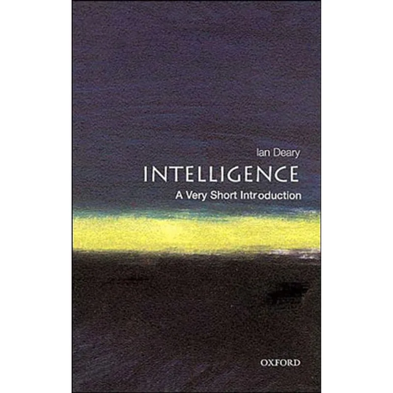 INTELLIGENCE - A VERY SHORT INTRODUCTION