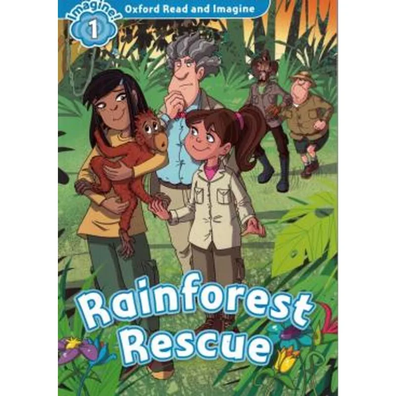RAINFOREST RESCUE - OXFORD READ AND IMAGINE - LEVEL 1 - BOOK WITH AUDIO MP3