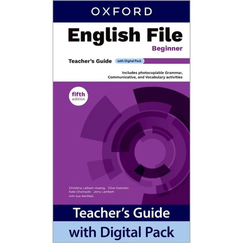 ENGLISH FILE BEGINNER - TEACHER'S GUIDE WITH DIGITAL PACK - FIFTH EDITION
