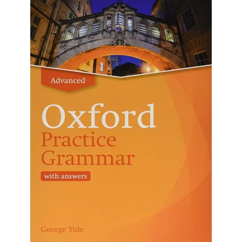 OXFORD PRACTICE GRAMMAR ADVANCED WITH ANSWERS