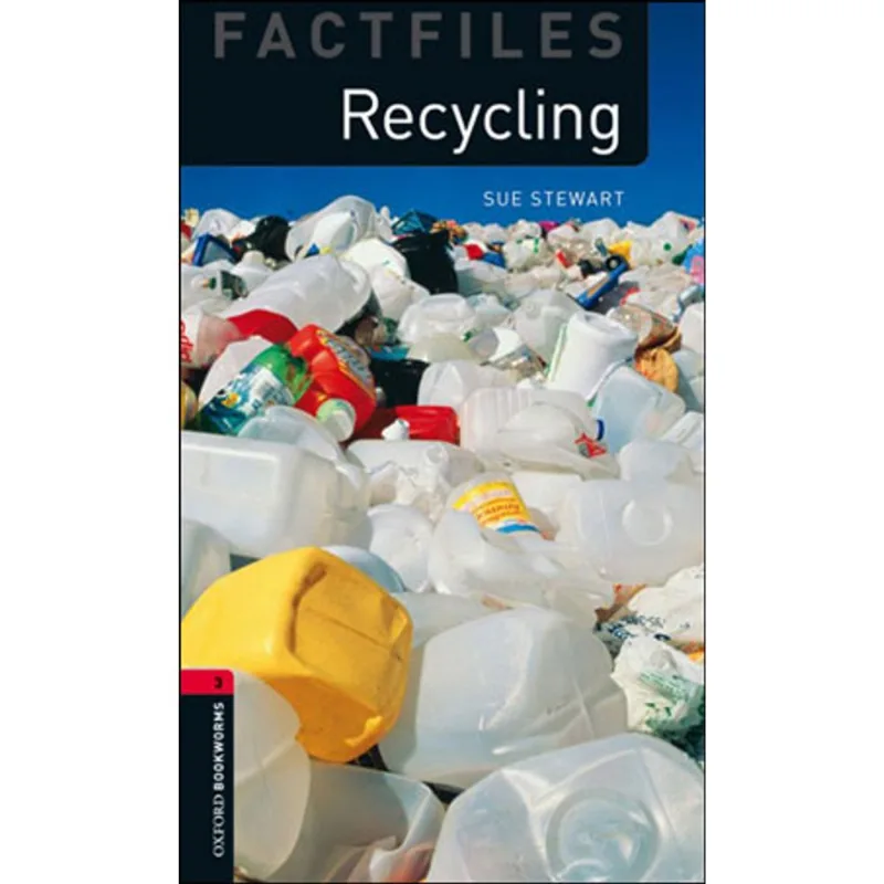 RECYCLING - LEVEL 3 - OXFORD BOOKWORMS FACTFILES