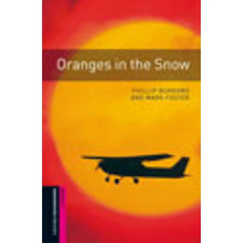 ORANGES IN THE SNOW - OXFORD BOOKWORMS LIBRARY