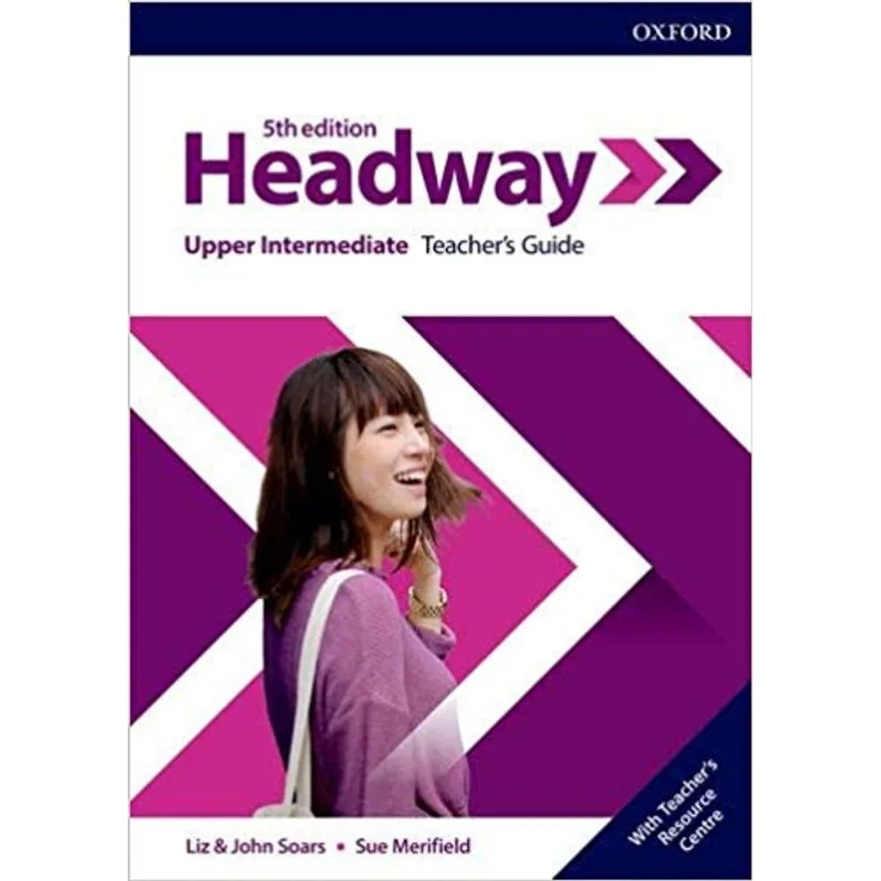 HEADWAY UPPER-INTERMEDIATE - TEACHER'S GUIDE WITH TEACHER'S RESOURCE CENTER - FIFTH EDITION
