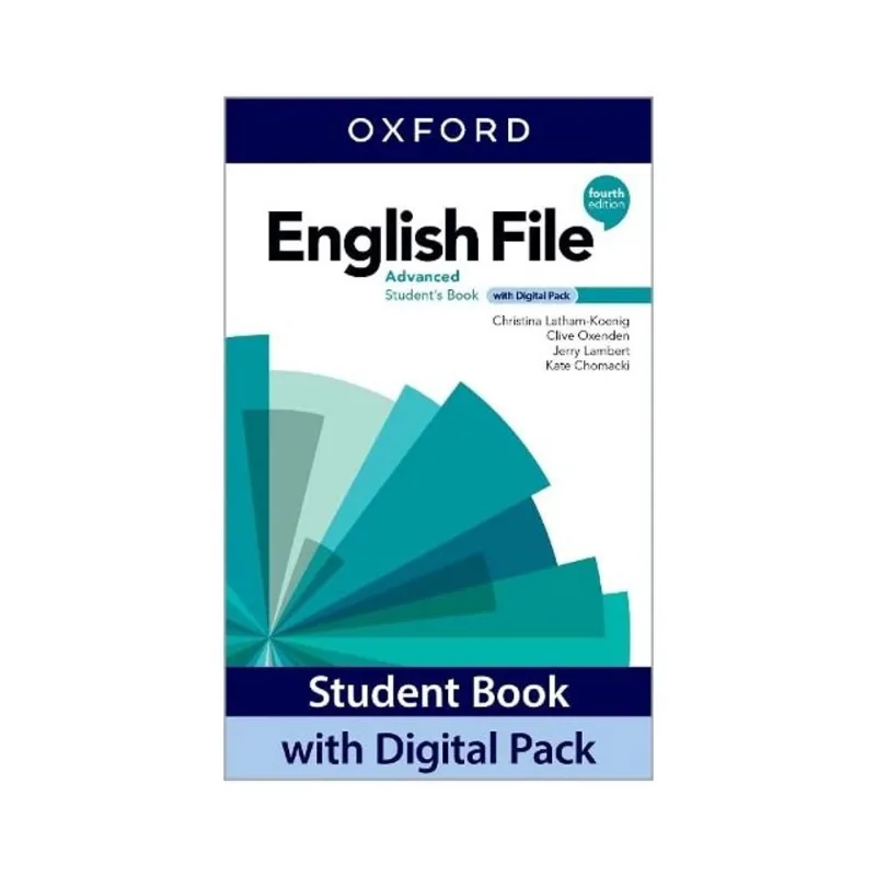 ENGLISH FILE - ADVANCED - STUDENT BOOK WITH DIGITAL PACK - FOURTH EDITION