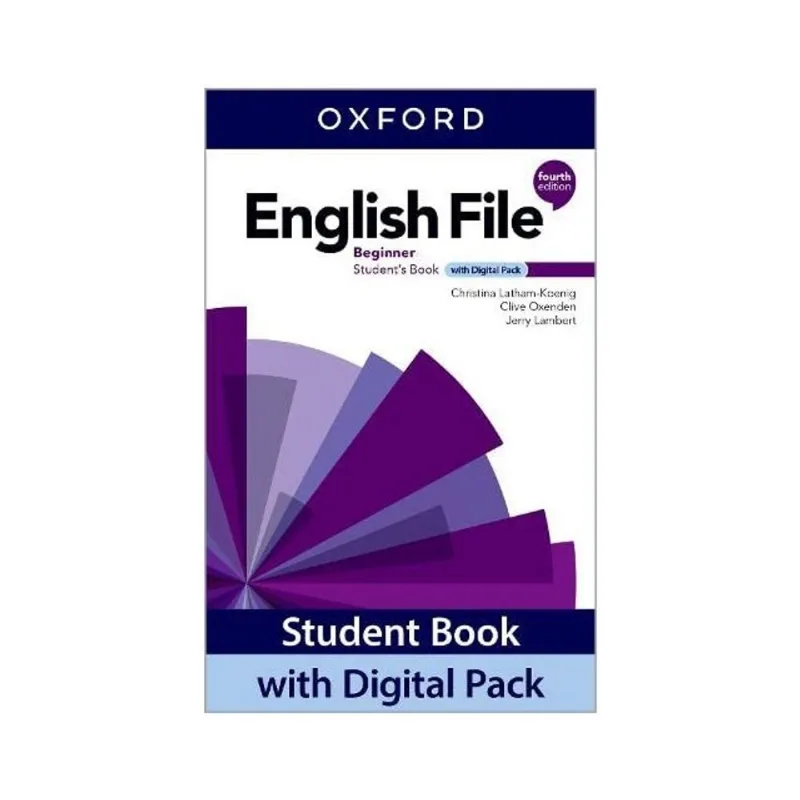 ENGLISH FILE - BEGINNER - STUDENT BOOK WITH DIGITAL PACK - FOURTH EDITION