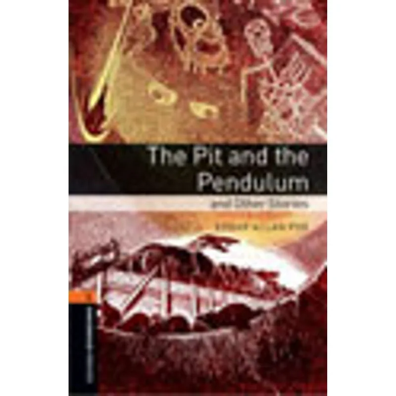 PIT AND PENDULUM, THE - OTHER STORIES - LEVEL 2 - OXFORD BOOKWORMS LIBRARY - THIRD EDITION