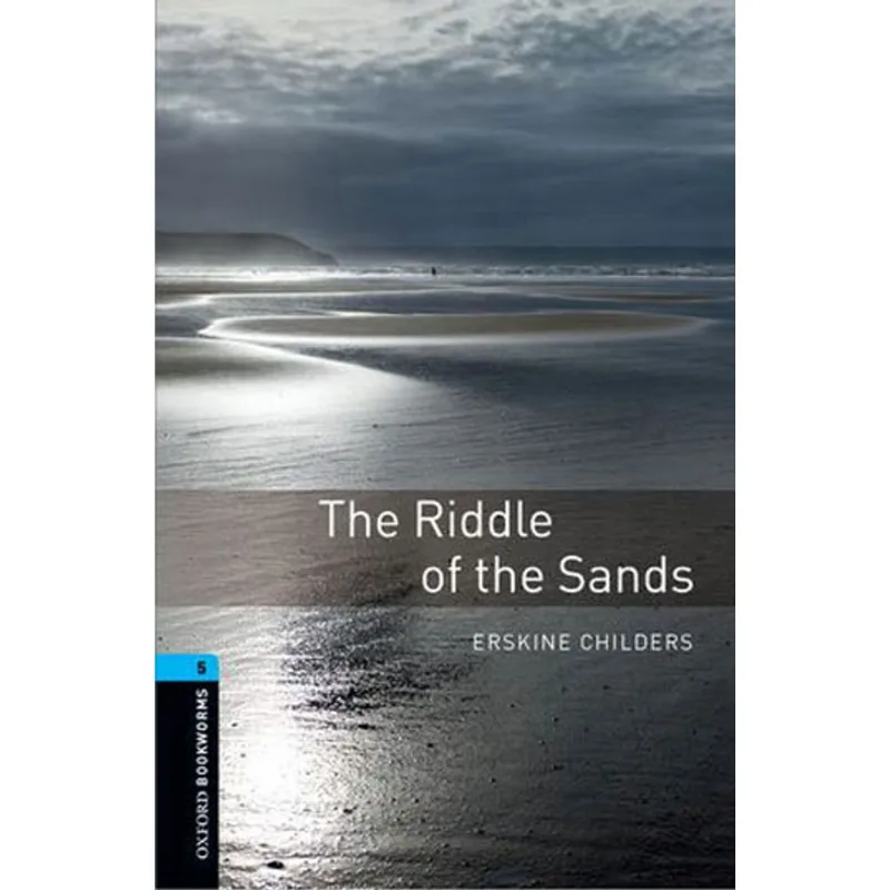 RIDDLE OF THE SANDS, THE - LEVEL 5 - OXFORD BOOKWORMS LIBRARY - THIRD EDITION