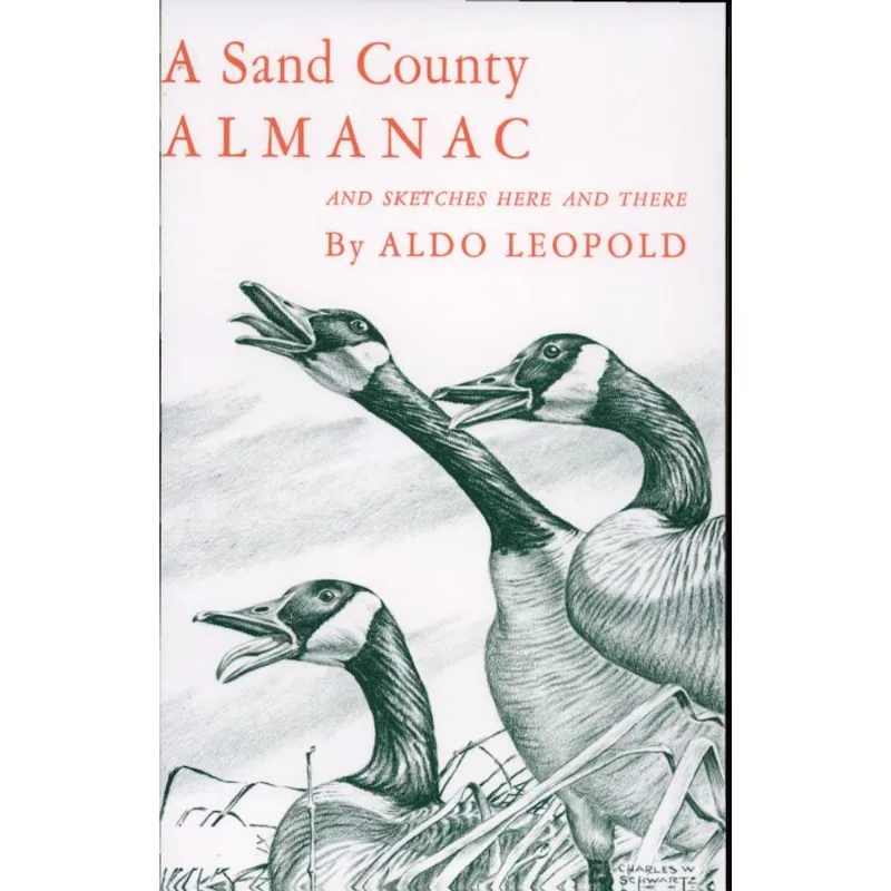 SAND COUNTY ALMANAC, A - WITH OTHER ESSAYS ON CONS