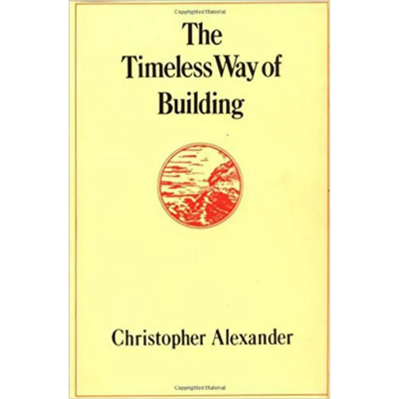 THE TIMELESS WAY OF BUILDING