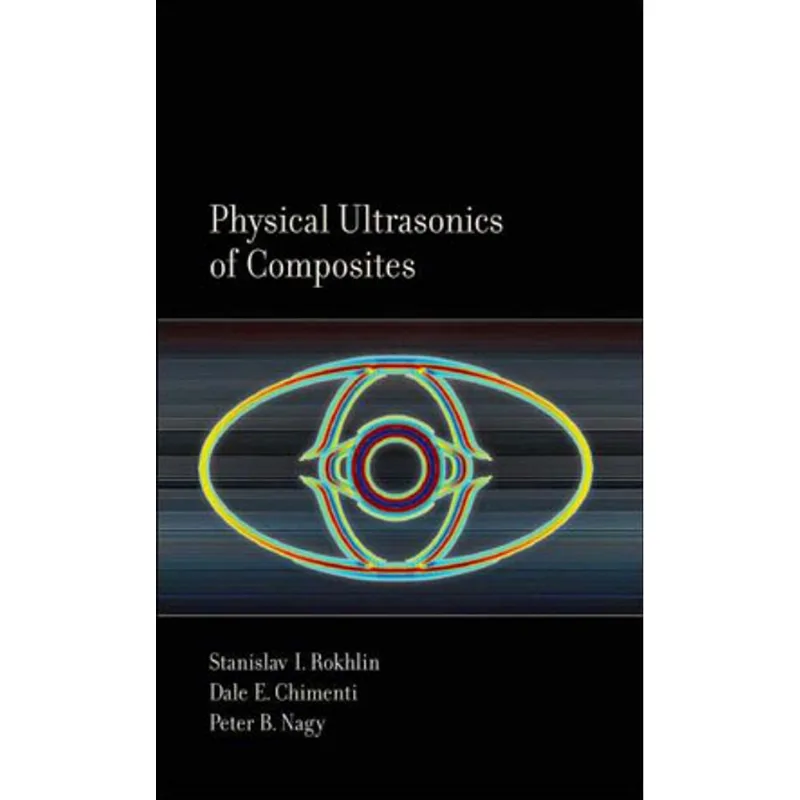 PHYSICAL ULTRASONICS OF COMPOSITES