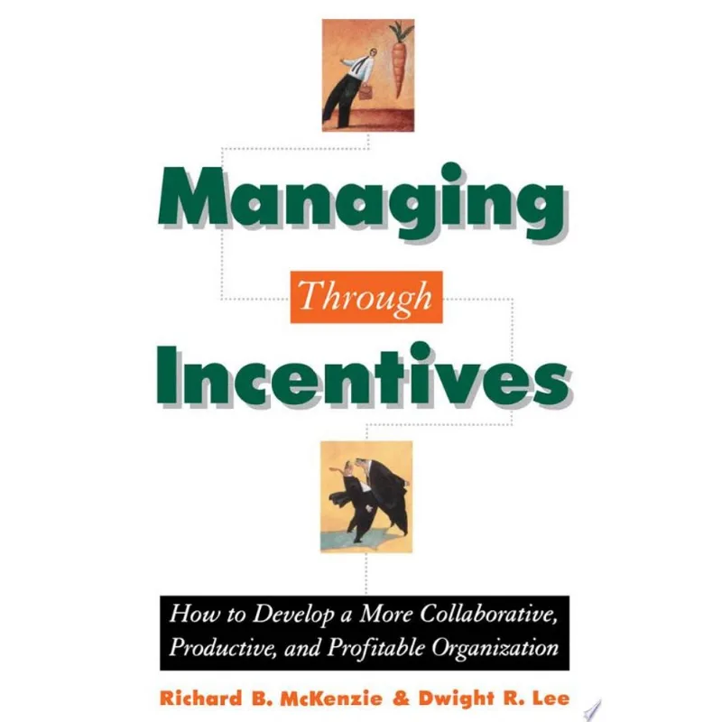 MANAGING THROUGH INCENTIVES