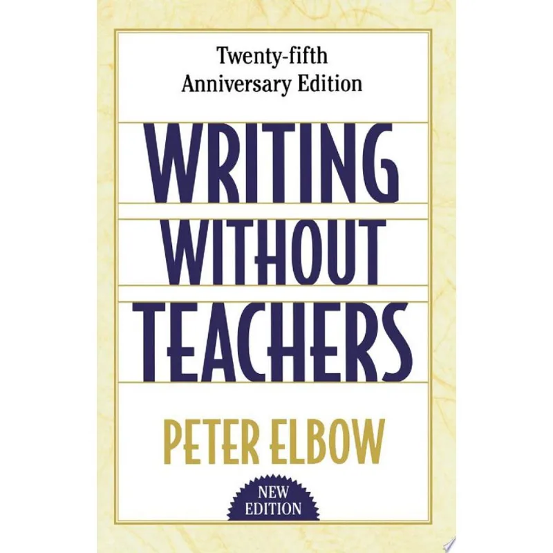 WRITING WITHOUT TEACHERS
