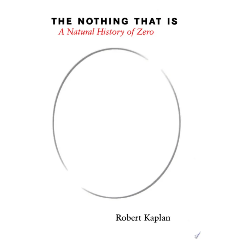 THE NOTHING THAT IS - A NATURAL HISTORY OF ZERO