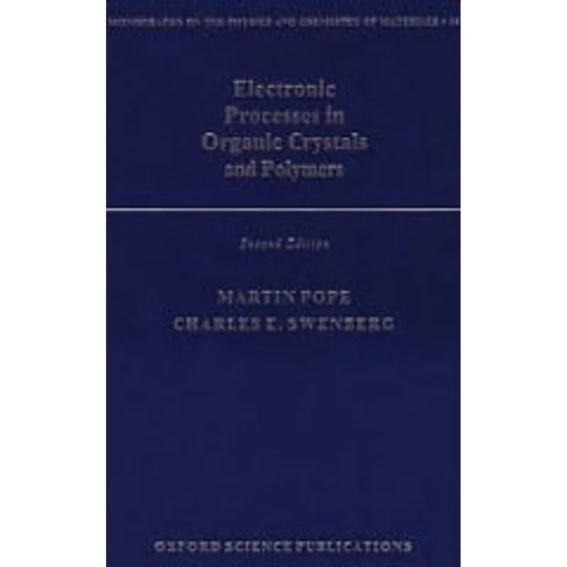 ELECTRONIC PROCESSES IN ORGANIC CRYSTALS AND POLYMERS