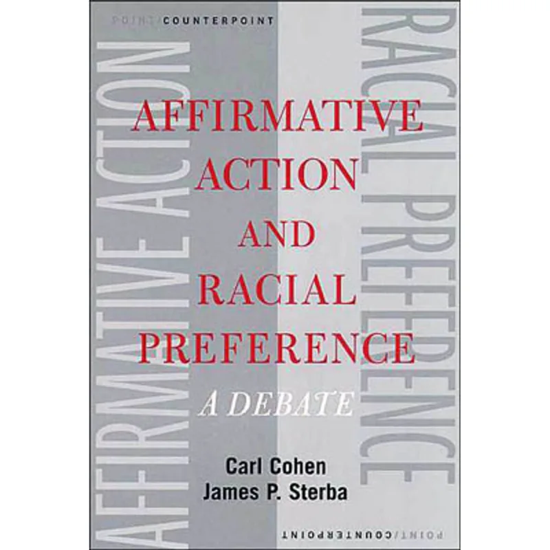 AFFIRMATIVE ACTION AND RACIAL PREFERENCE - A DEBATE
